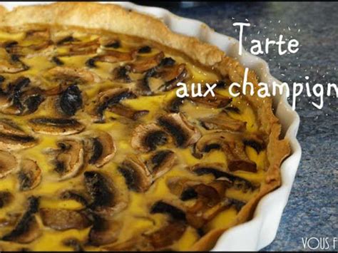 Recettes De Tarte Aux Champignons De Vous Faire Plaisir