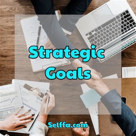 Strategic Goals Examples Tips And How To Achieve Them Selffa