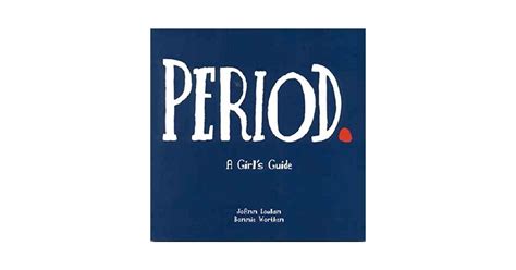 Period A Girls Guide A Mighty Girl
