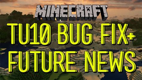 Minecraft Xbox 360 Tu10 Bug Fix News And 4js Future Update Plans
