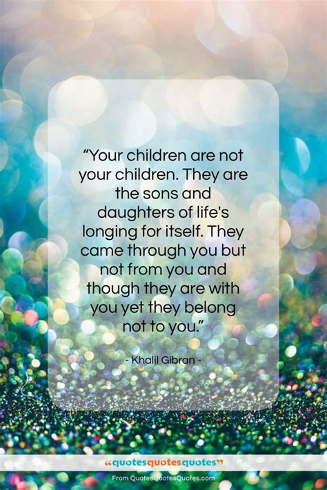 Khalil Gibran Quote Your Children Are Not Your Children They In