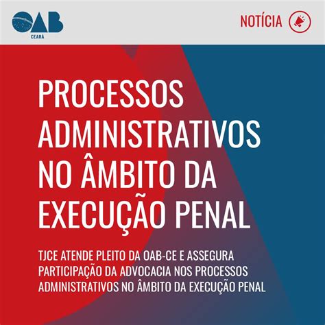 Tjce Atende Pleito Da Oab Ce E Assegura Participação Da Advocacia Nos Processos Administrativos