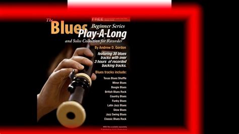 The Blues Play A Long And Solo Collection For Recorder Beginner Series