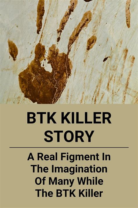 BTK Killer Story: A Real Figment In The Imagination Of Many, While The
