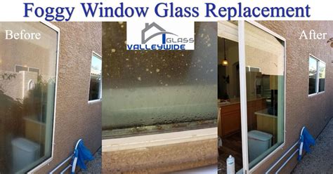 Valleywide Glass Llc Foggy Window Glass Replacement In Phoenix Az