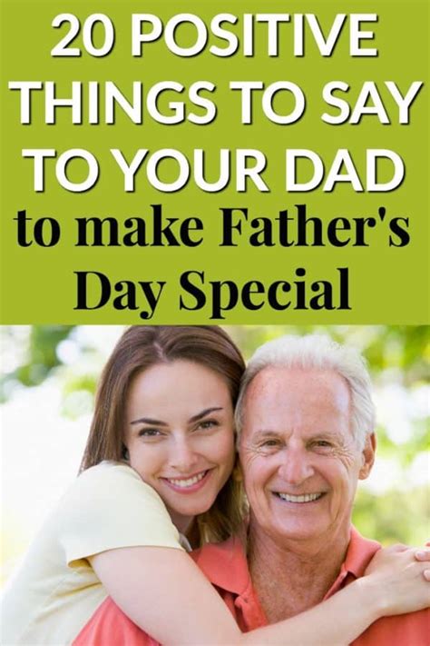 Positive Things To Say To Your Dad To Make Fathers Day Special