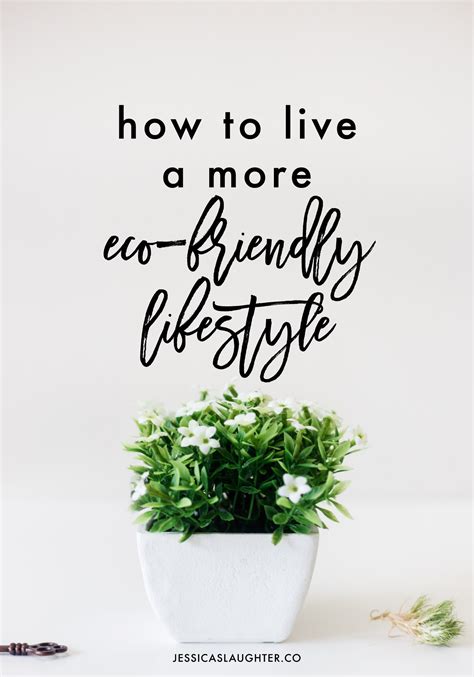 How To Live A More Eco Friendly Lifestyle Jessica Slaughter