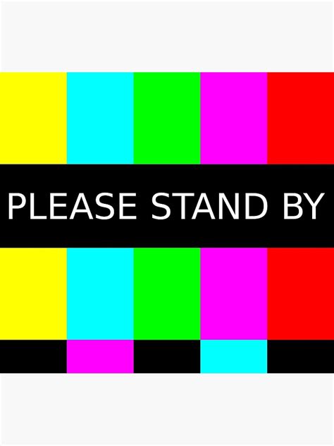 Please Stand By Art Print For Sale By Feelklin Redbubble