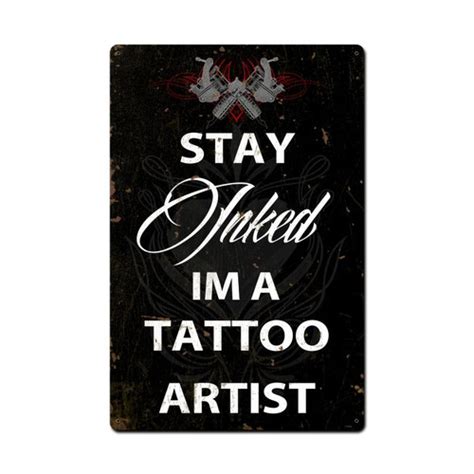 Stay Inked Metal Sign 18 X 12 Inches