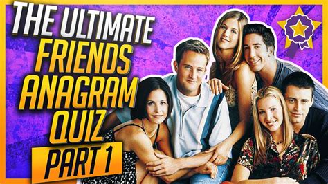 The Ultimate Friends Anagram Quiz Part 1 Youtube