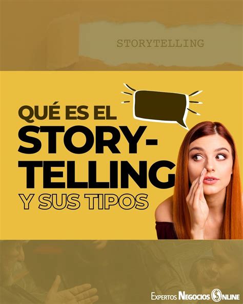 Ejemplos Storytelling Qué Es Tipos Y Para Qué Sirve 2023