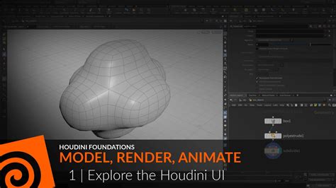 Houdini Foundations Model Render Animate 1 Explore The Houdini Ui