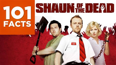 101 Facts About Shaun Of The Dead Youtube