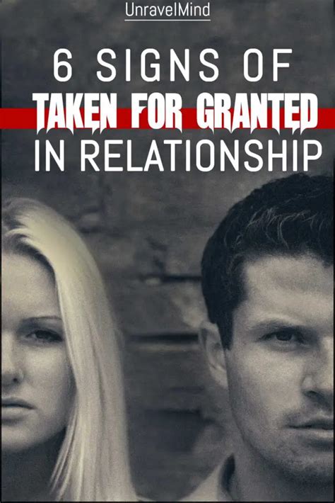 6 Signs Of Taken For Granted In Relationship Unravel Mind