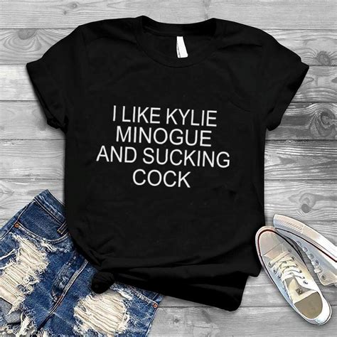 i like kylie and sucking cock t shirt