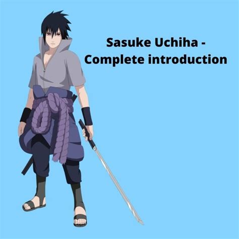 Sasuke Uchiha Complete Introduction Animery