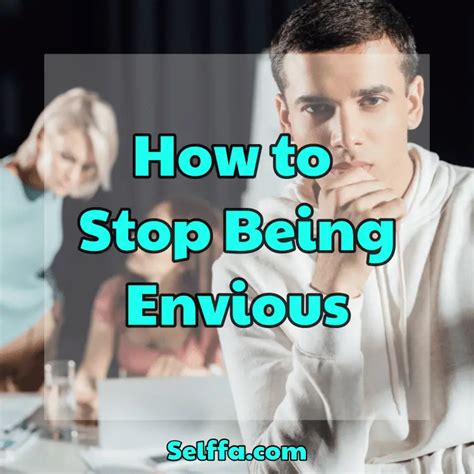 How To Stop Being Envious Selffa