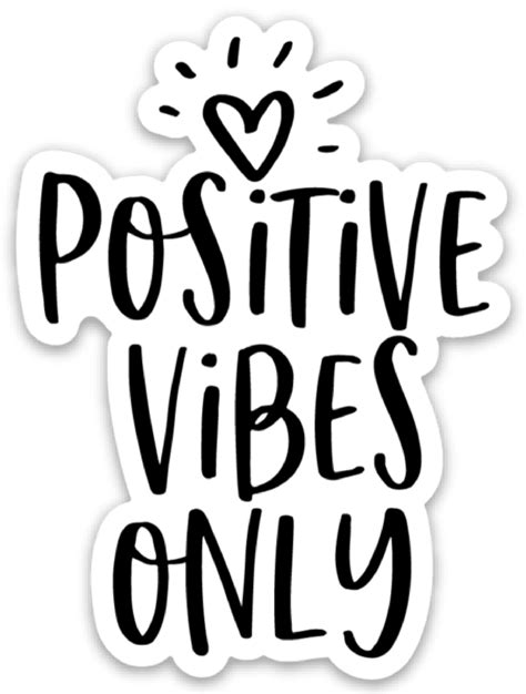 Positive Vibes Sticker Positive Vibes Only Positivity Stickers