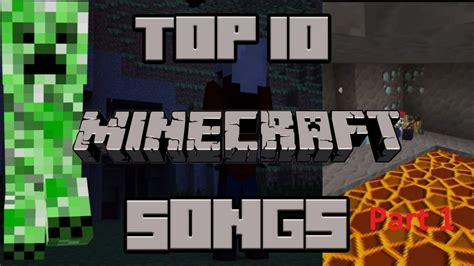 Top 10 Minecraft Songs Part 1 Youtube