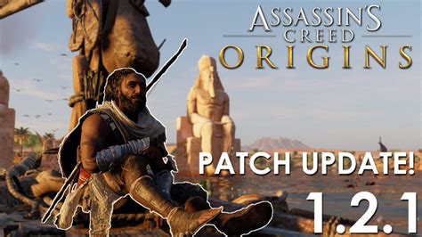 Assassin S Creed Origins PATCH NOTES 1 2 1 NO MORE WALKING THROUGH