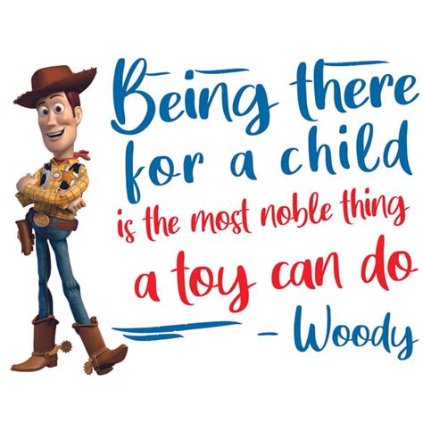 Being There For A Child Is The Most Noble Thing A Toy Can Do 19 X 28