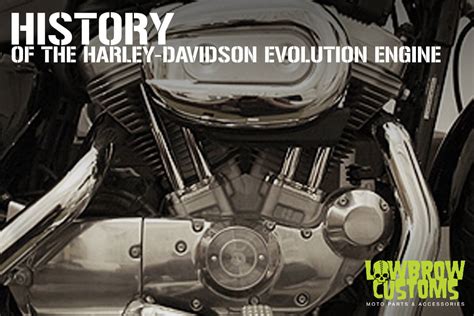 A Brief History Of The Harley Davidson Evolution Engine Lowbrow Customs