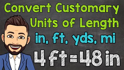 Converting Customary Units Of Length Inches Feet Yards And Miles
