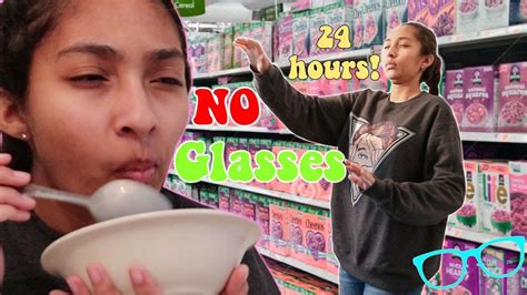 24 Hours Without My Glasses Youtube