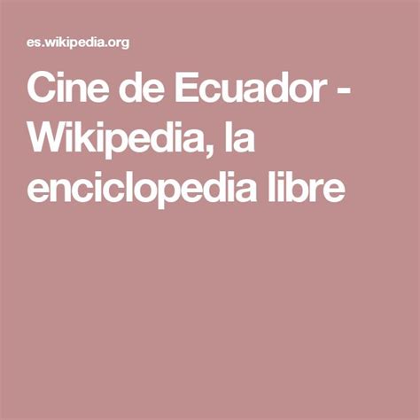 Cine De Ecuador Wikipedia La Enciclopedia Libre Ecuador Lockscreen