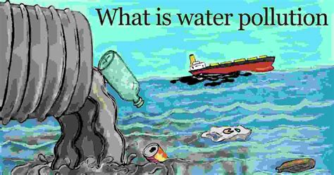 Water Pollution Definition Causes Effects And Solutions