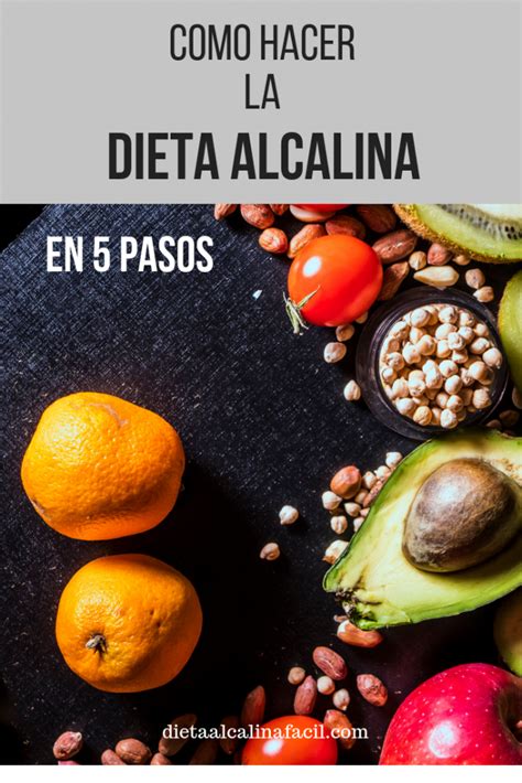 Cómo Hacer La Dieta Alcalina En 5 Pasos Sencillos Dieta Alcalina