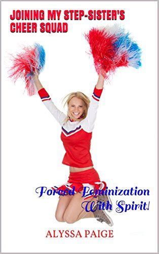 Joining My Step Sisters Cheer Squad Forced Feminization With Spirit