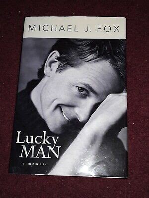 Lucky Man A Memoir By Michael J Fox First Edition Hardcover