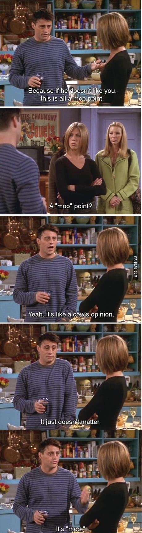 But what if we try to make memes with his legendary. Moo point | Funny tv quotes, I love my friends, Geeky humor