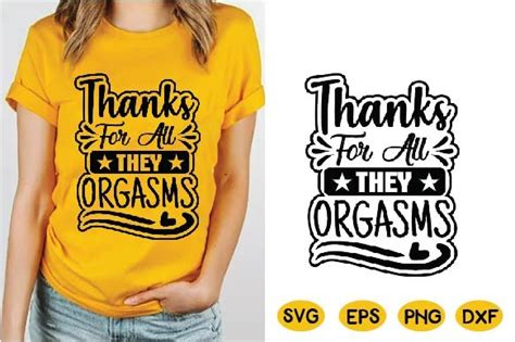 thanks for all they orgasms graphic by creative svg · creative fabrica