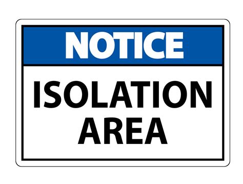 Notice Isolation Area Sign Isolate On White Backgroundvector