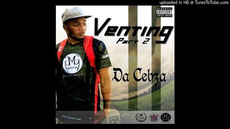 If you find any errors, contact us so we can fix it as soon as possible! Da-Cebza - Umfana Ka Gogo (Venting Pt 2) - YouTube