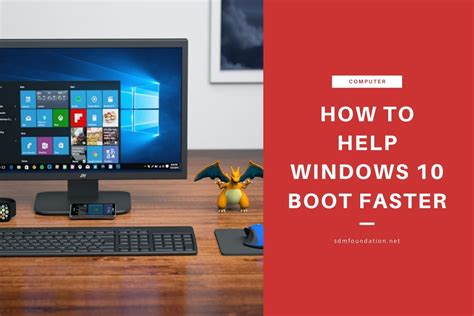 How To Help Windows 10 Boot Faster Sdm Foundation