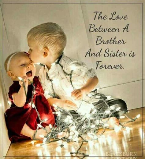The Love Between A Brother And Sister Is Forever Sister Quotes