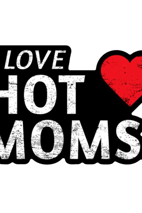 I Love Hot Moms Decal Shopperboard