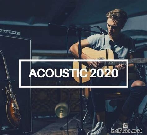 Follow ranker's official new pop 2020 playlist on spotify! VA - Acoustic 2020 (2019) FLAC (tracks) | Lossless music blog