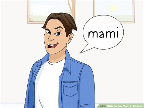 3 Ways To Say Mom In Spanish Wikihow