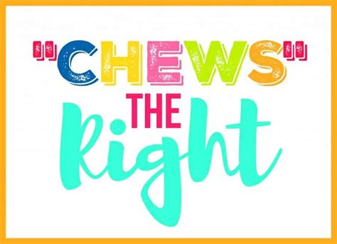 Chews The Right Printable Free
