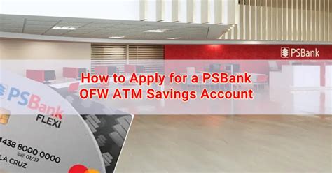 How To Apply For A Psbank Ofw Atm Savings Account Singapore Ofw