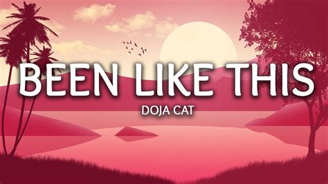 Doja Cat Been Like This Lyrics Youtube