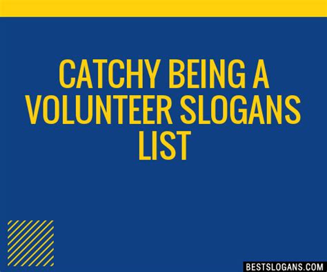 30 Catchy Being A Volunteer Slogans List Taglines Phrases And Names