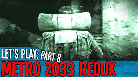 Metro 2033 Redux Playthrough Lets Play 8 Youtube