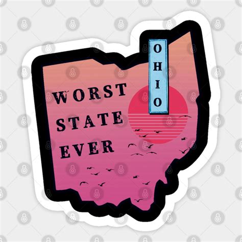 Worst State Ever Ohio Retro Worst State Ever Sticker Teepublic
