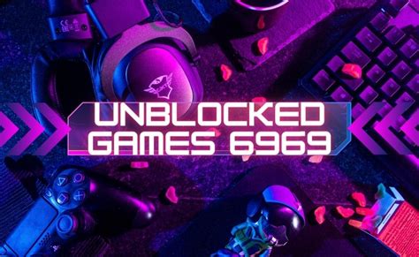 Unblocked Games 6969 A Portal To Unrestricted Fun And Skill