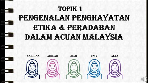 Topik 1 Pengenalan Penghayatan Etika Peradaban Dalam Acuan Malaysia